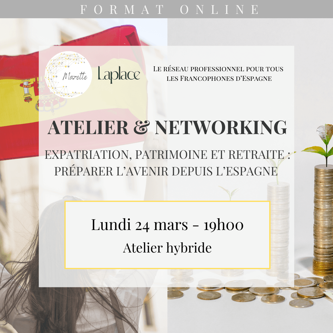Online : Atelier Expatriation, patrimoine et retraite en Espagne