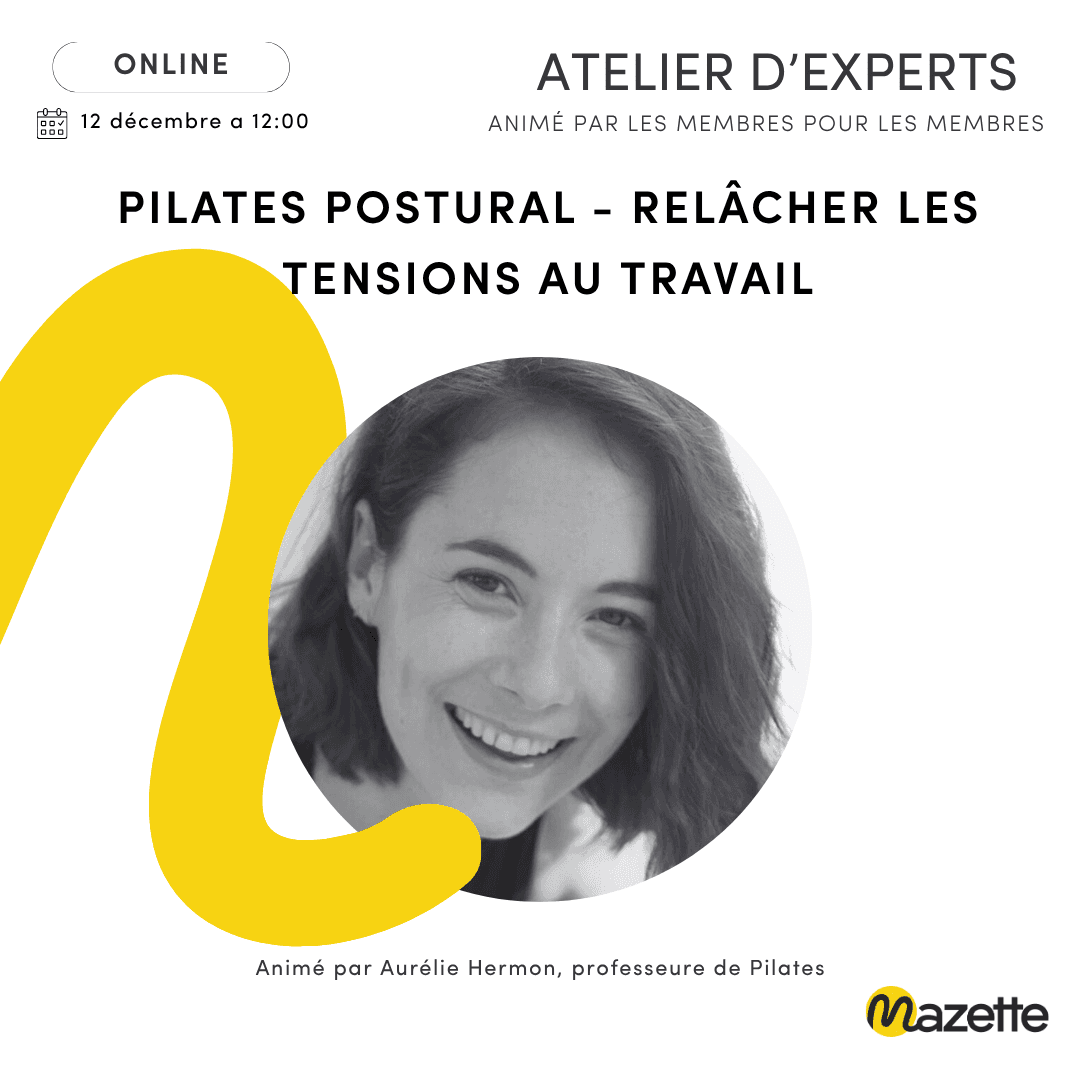 Atelier d’expert Mazette : Pilates postural - relâcher les tensions au travail