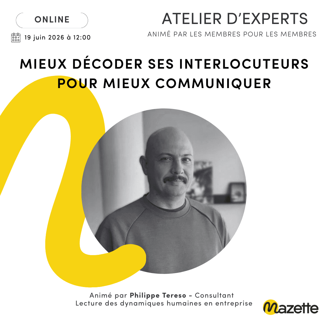 Atelier d'experts : Mieux décoder ses interlocuteurs pour mieux communiquer